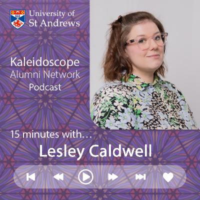 15 minutes with...Lesley Caldwell - I don't have a favourite is the right answer!