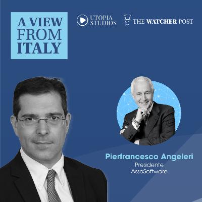 A View from Italy con Pierfrancesco Angeleri, Presidente AssoSoftware A View from Italy con Pierfrancesco Angeleri, Presidente AssoSoftware