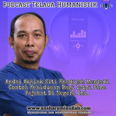 Teladan 8 - Ep 4 - Andai Akhlak Siti Khadijah Menjadi Contoh Kehidupan Bagi Istri Para Pejabat