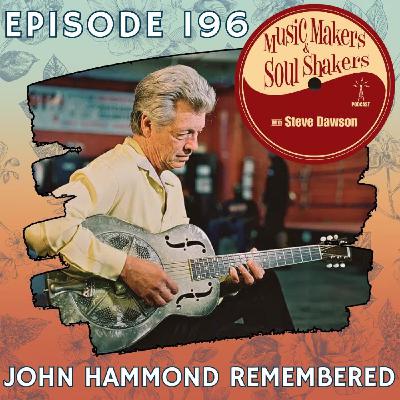 Ep. 196 - John Hammond Remembered | From the Archive: Blues Guitar, Stories & Meeting Bo Diddley Ep. 196 - John Hammond Remembered | From the Archive: Blues Guitar, Stories & Meeting Bo Diddley