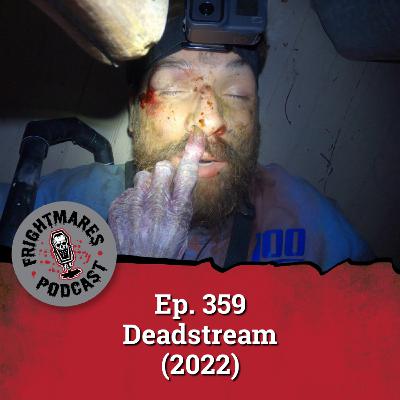 Ep. 359 -Deadstream (2022) Ep. 359 -Deadstream (2022)