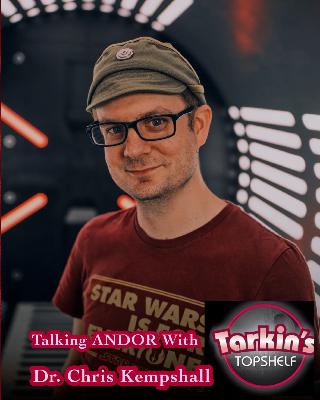 417: Talking ANDOR With Dr. Chris Kempshall