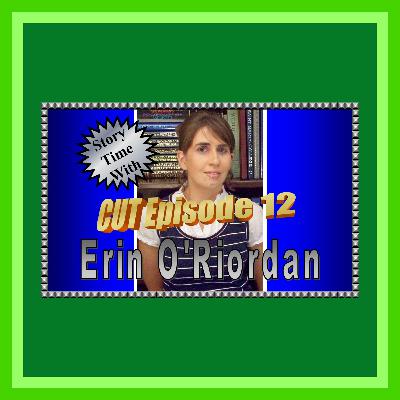 Story Time with Erin O'Riordan: CUT Episode 12