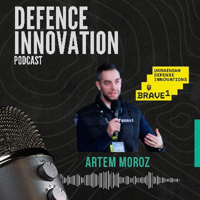 Startups vs. Superpowers: How Brave1 Turns Innovation Into Ukraine’s Defense Edge - With Artem Moroz