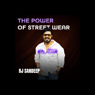 The Power Of Street Wear | FASHION & MORE