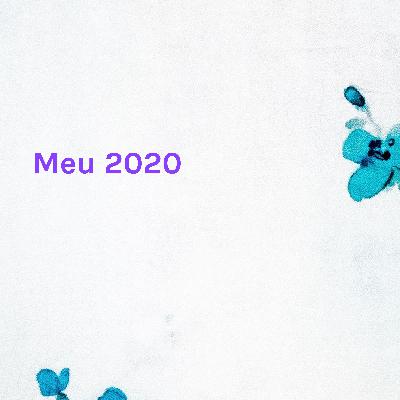 Meu 2020 anormal