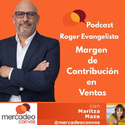 Márgen de Contribución con Roger Evangelista