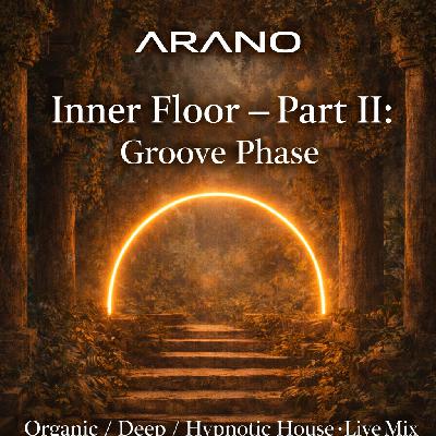 ARANO - Inner Floor - Part II - Groove Phase
