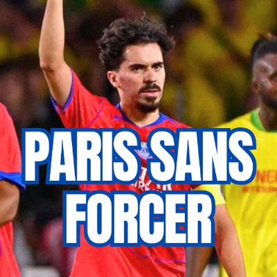 NANTES - PSG (0-1) - PARIS GAGNE SANS FORCER ! L'analyse des choix de Luis Enrique I Le Débrief