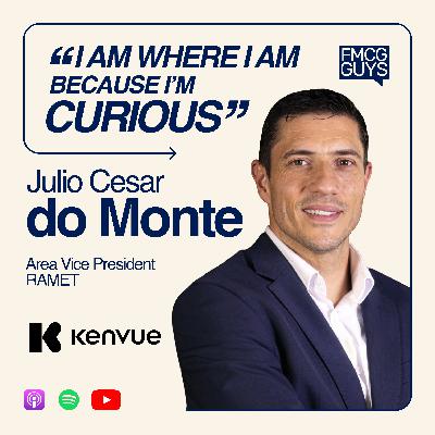 306. Julio Cesar Do Monte, Area VP Russia, Africa, Middle East and Turkey at Kenvue: Moving 8+ Times, Curiosity, Trust, Cultural Sensitivity, GM Mentality from Day 1 306. Julio Cesar Do Monte, Area VP Russia, Africa, Middle East and Turkey at Kenvue: Moving 8+ Times, Curiosity, Trust, Cultural Sensitivity, GM Mentality from Day 1