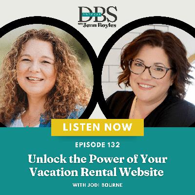 Unlock the Power of Your Vacation Rental Website with Jodi Bourne