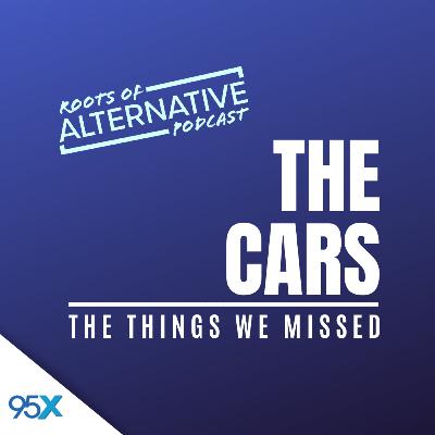 The Cars [The Things We Missed]