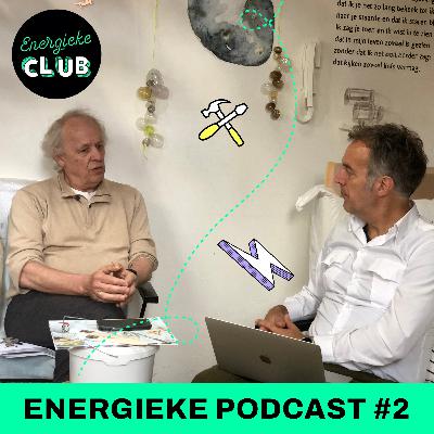 Energieke Podcast #2 - "Modder op de muur", een gesprek met energieadviseur Hans Kievits Energieke Podcast #2 - "Modder op de muur", een gesprek met energieadviseur Hans Kievits