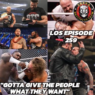 LOS Episode 259 "Gotta Give The People What They Want"