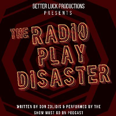 The Radio Play Disaster (by Don Zolidis)