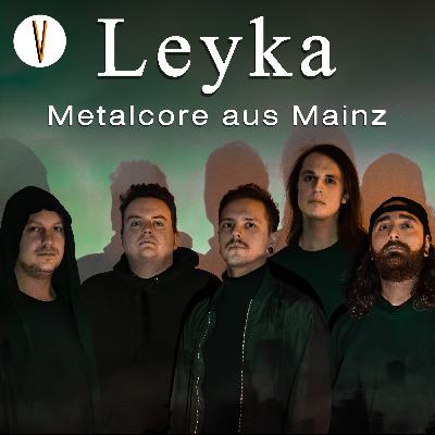 Leyka: Metalcore aus Mainz // #12