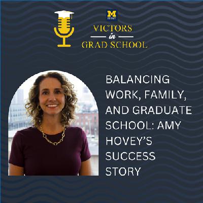 Balancing Work, Family, and Graduate School: Amy Hovey's Success Story