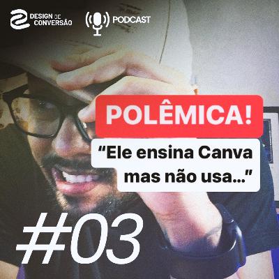 😱Polêmica! O Rodrigo ensina o Canva mas não usa… assista e entenda! #03