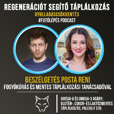 Regenerációt segítő táplálkozás - Beszélgetés Posta Renivel