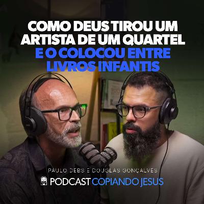 Como a arte mudou minha vida e como incentivar os filhos na leitura com Paulo Debs e Douglas