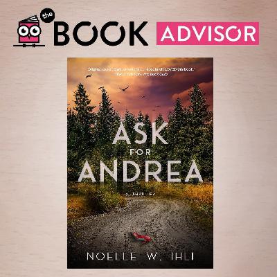 "Ask for Andrea" by Noelle W. Ihli: a supernatural thriller full of surprises