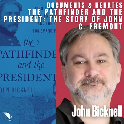 The Pathfinder and the President: John C. Fremont, Abraham Lincoln, and the Civil War The Pathfinder and the President: John C. Fremont, Abraham Lincoln, and the Civil War