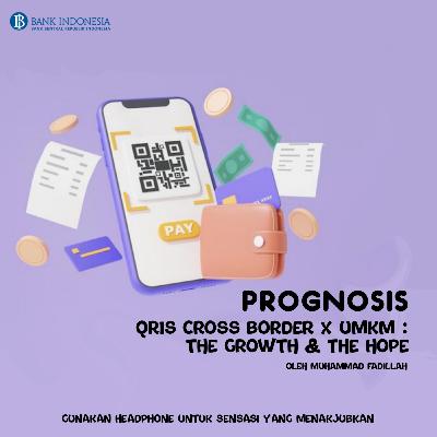 QRIS CROSS BORDER x UMKM : THE GROWTH AND THE HOPE