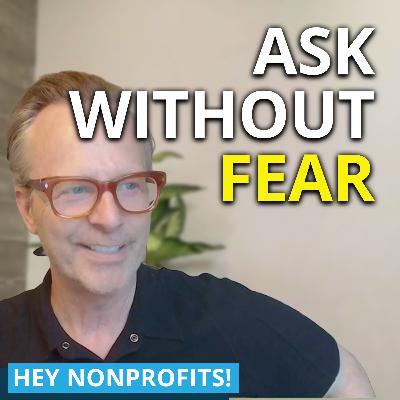 How Top Nonprofits Push Past the Fear of ‘The Ask’