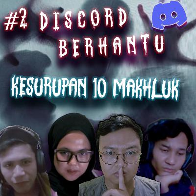 KESURUPAN 10 MAKHLUK SAAT OSPEK - DISCORD BERHANTU EPS 2 KESURUPAN 10 MAKHLUK SAAT OSPEK - DISCORD BERHANTU EPS 2
