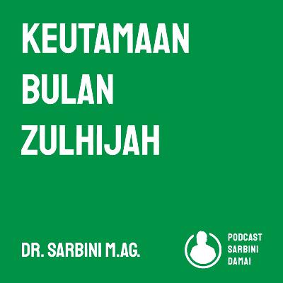 Keutamaan Bulan Dzulhijjah Keutamaan Bulan Dzulhijjah