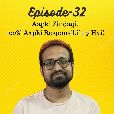 EP32: Aapki Zindagi 100% Aapki Responsibility Hai | An Inspiring Story of William James