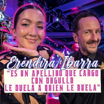 Eréndira Ibarra: “Es un apellido que cargo con orgullo. Le duela a quien le duela” Eréndira Ibarra: “Es un apellido que cargo con orgullo. Le duela a quien le duela”