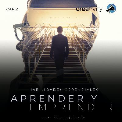 Habilidades Gerenciales, aprender y emprender · Temp 01 Cap 02