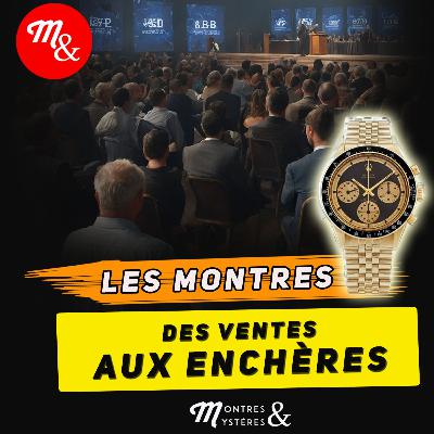 Montres et ventes aux enchères : Épisode 55