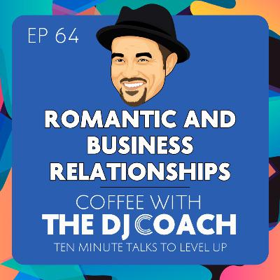 Romantic and Business Relationships Romantic and Business Relationships