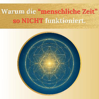 #26 - Warum die "menschliche Zeit" so nicht funktioniert...