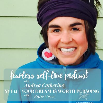 S3 E12: Your Dream Is Worth Pursuing
