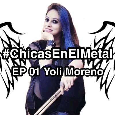#ChicasEnElMetal Ep1: Yoli Moreno - Mystica Girls
