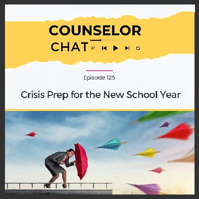125.  Crisis Prep for the New School Year