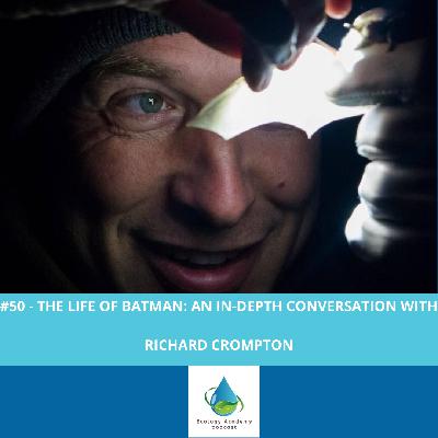 #50 - The Life of Batman: An In-depth Conversation with Richard Crompton