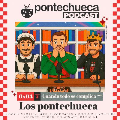 T6: E04 Cuando todo se complica