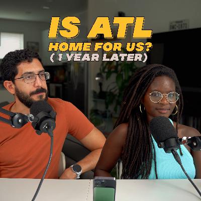 EP 062 Living in Atlanta for 1-Year // What's Changed and What We've Learned