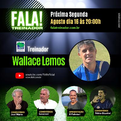 Wallace Lemos no FALA TREINADOR Wallace Lemos no FALA TREINADOR