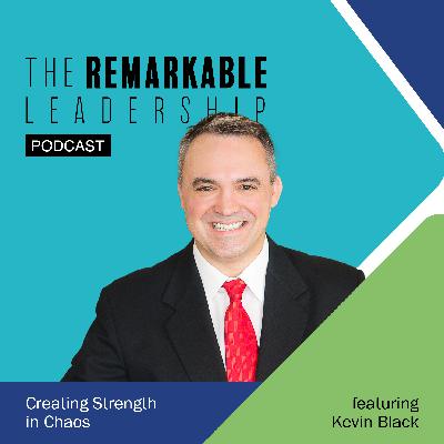 Creating Strength in Chaos with Kevin Black Creating Strength in Chaos with Kevin Black