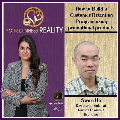 How to Build a Customer Retention Program using promotional products, Swire Ho with CB