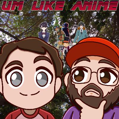 Season 3: Episode 6: DON’T GIVE YOUR KIDS EDIBLES (Komi-san, Blue Period, Blade Runner, Poupelle)