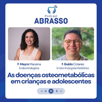 #63 - Doenças osteometabólicas em crianças e adolescentes #63 - Doenças osteometabólicas em crianças e adolescentes
