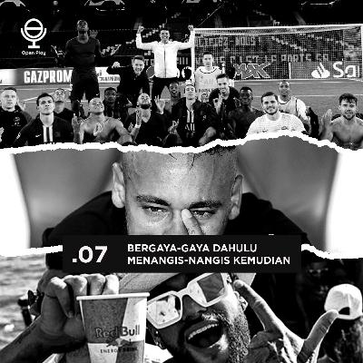 Eps.07 Bergaya-gaya dahulu Menangis -nangis kemudian