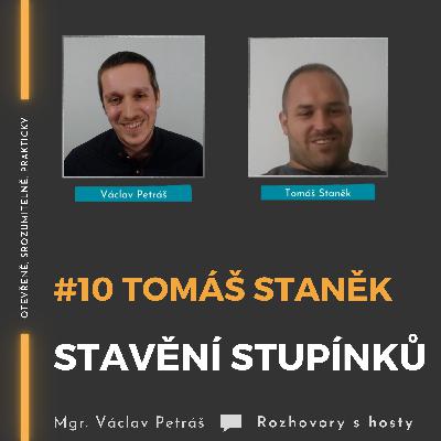 #10 Tomáš Staněk - Stavění stupínků