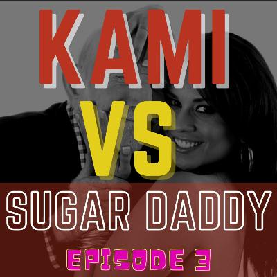 EPS3 - KAMI VS SUGAR DADDY